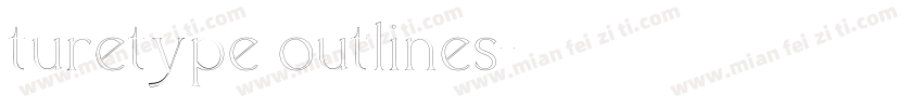 turetype outlines字体转换